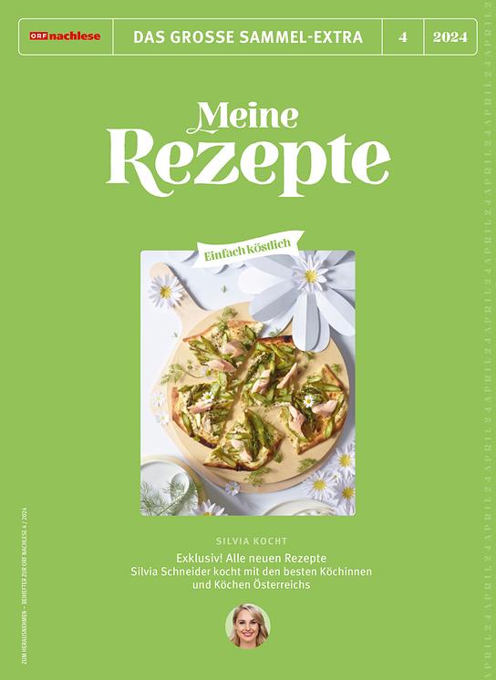 ORF nachlese April 2024: "Meine Rezepte“ – Beihefter 4/2024